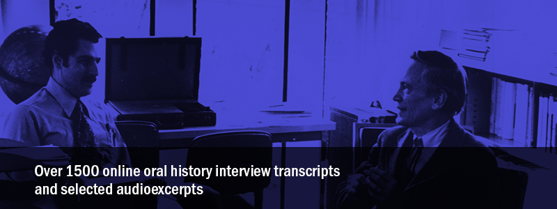 Oral Histories from the American Institute of Physics