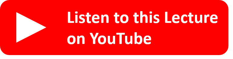 button to click to listen to this lecture on youtube