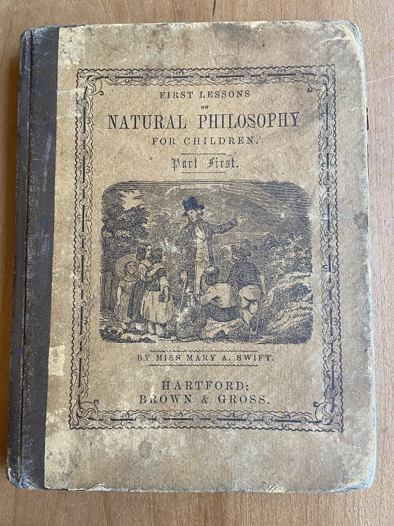 Book cover of Mary Swift, First Lessons on Natural Philosophy for Children - Part First, 1884