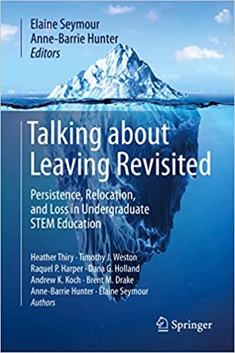 Cover of Talking About Leaving: Why Undergraduates Leave the Sciences (1996) and Talking About Leaving Revisited (2019)