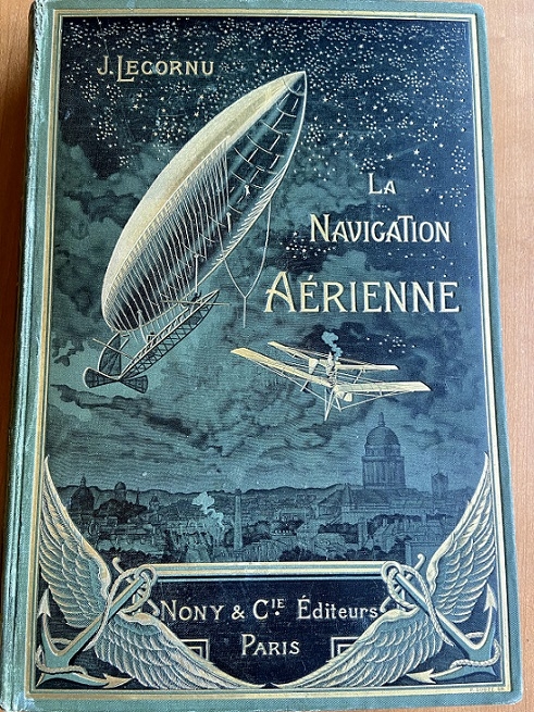 The cover of Joseph Lecornu’s La Navigation Aerienne, 1903, courtesy of Allison Rein. 