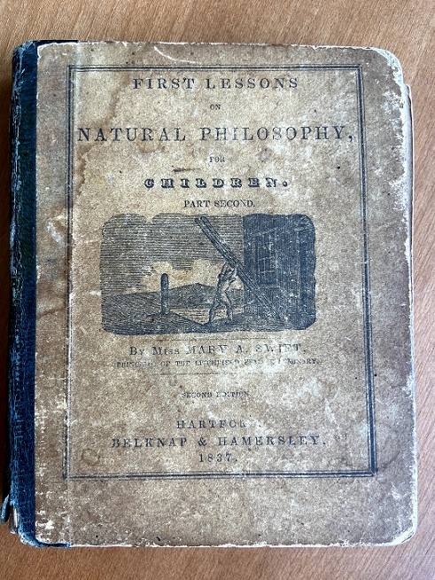 The cover of Mary Swift’s First Lessons on Natural Philosophy for Children. Part second, 1837, courtesy of Allison Rein