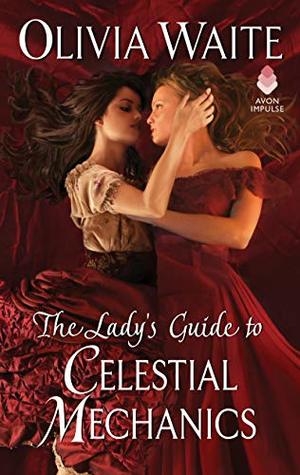 Cover of the book The Lady's Guide to Celestial Mechanics by Olivia Waite